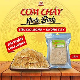 Cơm cháy siêu chà bông heo (không cay) gói 220g - Cơm cháy Ninh Bình