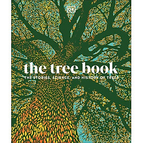 Hình ảnh The Tree Book : The Stories, Science, and History of Trees