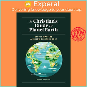 Sách - A Christian's Guide to Planet Earth - Why It Matters and How to Care for It by Muti (UK edition, hardcover)