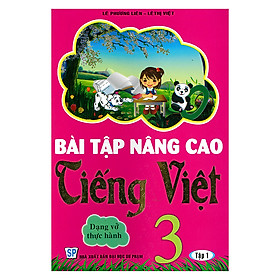 Bài Tập Nâng Cao Tiếng Việt 3 - Tập 1 - Dạng Vở Thực Hành