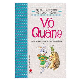 Hình ảnh Những Truyện Hay Viết Cho Thiếu Nhi - Võ Quảng (Tái Bản 2019)