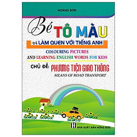 [Download Sách] Bé Tô Màu Và Làm Quen Với Tiếng Anh - Chủ Đề Phương Tiện Giao Thông