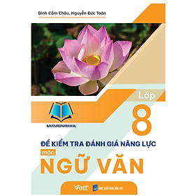 Sách - Đề kiểm tra đánh giá năng lực môn Ngữ văn lớp 8