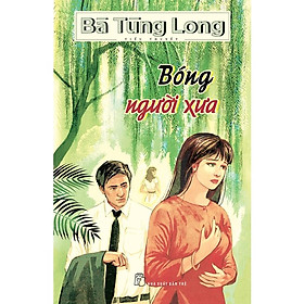 [Download Sách] Sách-Bà Tùng Long-Bóng Người Xưa