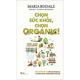 Chọn Sức Khỏe, Chọn Organic !