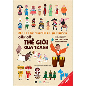 Sách Gặp Gỡ Thế Giới Qua Tranh (Ehon Nhật Bản)