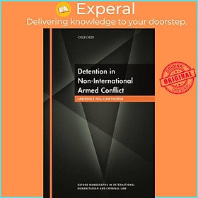 Sách - Detention in Non-International Armed Conflict by Lawrence Hill-Cawthorne (UK edition, hardcover)