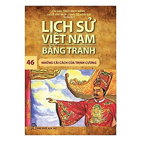 Lịch Sử Việt Nam Bằng Tranh (Tập 46) - Những Cải Cách Của Trịnh Cương - Bản Quyền