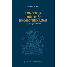 [Download Sách] Long Thọ Thất Thập Không Tính Luận