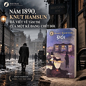 (Bìa mềm) ĐÓI – Knut Hamsun – Thái Bá Tân dịch – Đông Tây