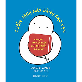 Sách - Cuốn Sách Này Dành Cho Bạn - Hy Vọng Bạn Cảm Thấy Lên Tinh Thần Đôi Chút