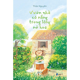 Vườn Nhà Có Nắng Trong Lòng Nở Hoa - Bản Quyền