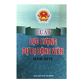 Sách Luật lực lượng dự bị động viên năm 2019 - Nhà Sách Dân Hiền