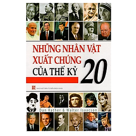 Những nhân vật xuất chúng của thế kỷ XX (Bìa cứng)-BOOKCITY