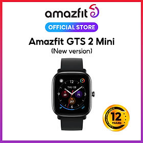 (New Version)Đồng Hồ Thông Minh Amazfit GTS 2 Mini - Tích Hợp GPS - Đo Nồng Độ SPO2 trong máu - Theo dõi Nhịp Tim - Hàng Chính Hãng