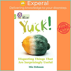 Sách - Yuck: Disgusting things that are surprisingly useful - Band 11+/Lime Plus by Mio Debnam (UK edition, paperback)