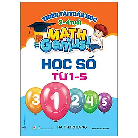 Sách Thiên Tài Toán Học (3 - 4 Tuổi) - Học Số Từ 1-5