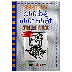 Nhật Ký Chú Bé Nhút Nhát - Tập 16 - Trùm cuối