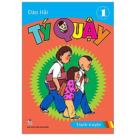 Tý Quậy - Tập 1 (Tái Bản 2019)