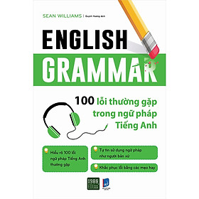 English Grammar - 100 Lỗi Thường Gặp Trong Ngữ Pháp Tiếng Anh - Bản Quyền