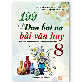 199 Dàn Bài Và Bài Văn Hay 8 - Hồng Hà