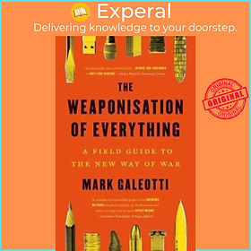 Sách - The isation of Everything - A Field Guide to the New Way of War by Mark Galeotti (UK edition, paperback)