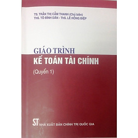 Sách - Giáo Trình Kế Toán Tài Chính Quyển 1 (NXB Chính Trị Quốc Gia Sự Thật)