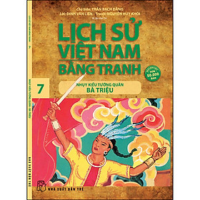 Hình ảnh sách Lịch Sử Việt Nam Bằng Tranh 07: Nhụy Kiều Tướng Quân Bà Triệu