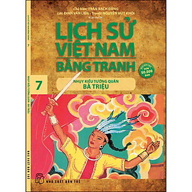 Hình ảnh Lịch Sử Việt Nam Bằng Tranh 07: Nhụy Kiều Tướng Quân Bà Triệu