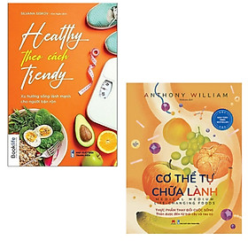 Download sách Combo 2 cuốn sách hay về Sức khỏe dành cho người bận rộn: Healthy theo cách trendy + Cơ thể tự chữa lành- Thực phẩm thay đổi cuộc sống