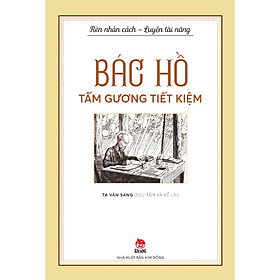 Bộ Sách - Rèn Nhân Cách - Luyện Tài Năng:  Bác Hồ