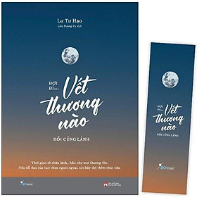 Đợi đi... vết thương nào rồi cũng lành