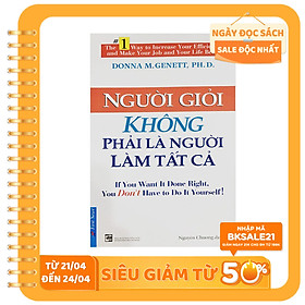 Người Giỏi Không Phải Là Người Làm Tất Cả (Tái Bản 2015)