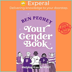 Sách - Your Gender Book - Helping You Be You! by Ben Pechey (UK edition, paperback)