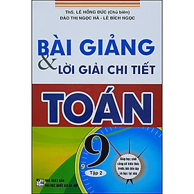 Bài Giảng & Lời Giải Chi Tiết Toán 9 (Tập 2)