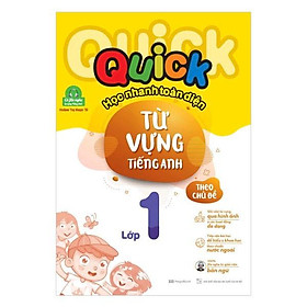 Hình ảnh Sách: Quick học nhanh toàn diện từ vựng tiếng Anh theo chủ đề lớp 1 (Tái bản)