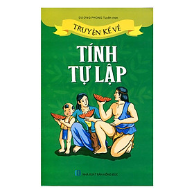 Truyện kể về: Tính tự lập (tái bản)