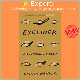 Sách - Eyeliner - A Cultural History by Zahra Hankir (UK edition, hardcover)