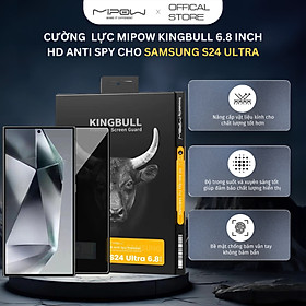 Hình ảnh Cường Lực MiPow Kingbull HD Anti-Spy cho Samsung Galaxy S24 Ultra - Hàng chính hãng Thiết kế chống nhìn trộm, bảo vệ an toàn 