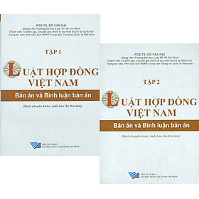 Combo LUẬT HỢP ĐỒNG VIỆT NAM – BẢN ÁN VÀ BÌNH LUẬN – 2 TẬP (Sách chuyên khảo, xuất bản lần thứ tám)