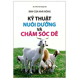 Bạn Của Nhà Nông – Kỹ Thuật Nuôi Dưỡng Và Chăm Sóc Dê