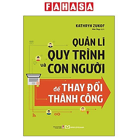 Quản Lí Quy Trình Và Con Người Để Thay Đổi Thành Công