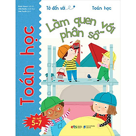 Sách Tớ Đến Với Toán Học: Làm Quen Với Phân Số