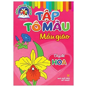 Tập Tô Màu Mẫu Giáo - Chủ Đề Hoa (Tái Bản 2023)