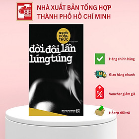 Đời đôi lần lúng túng - Nguyễn Đổng Thức