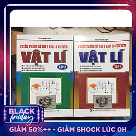 Combo Chiến thắng kì thi 9 vào 10 chuyên môn Vật Lí( Tập 1 - Tập 2)