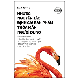 Những Nguyên Tắc Định Giá Sản Phẩm Thỏa Mãn Người Dùng - Bản Quyền