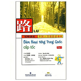 Download sách Đàm Thoại Tiếng Trung Quốc Cấp Tốc - Tập 1 (Kèm file MP3) (Tái Bản)