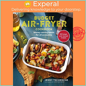 Hình ảnh Sách - Budget Air-Fryer Cookbook - Creative & money-saving by Jenny Tschiesche (US edition, Hardcover Paper over boards)