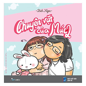 Chuyện Vặt Của Múc 2